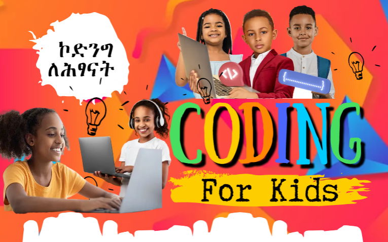 Coding for Ethiopian Kids: Building Games and More